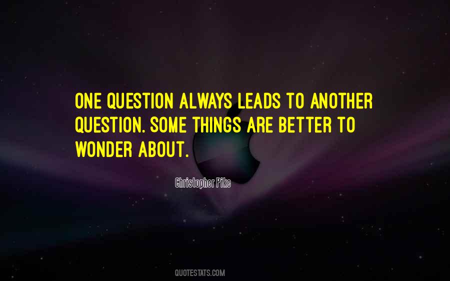 Things Are Better Quotes #347968