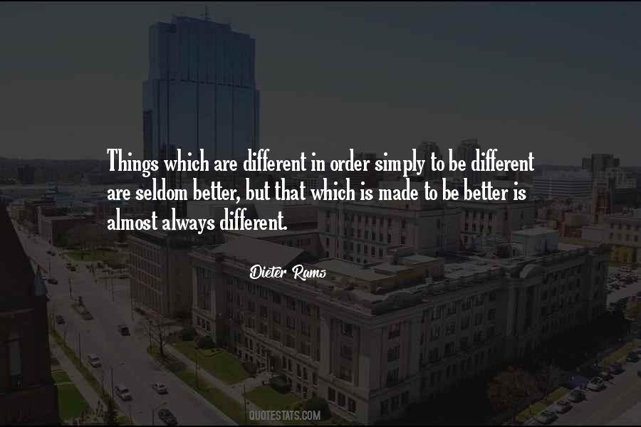 Things Are Better Quotes #8311