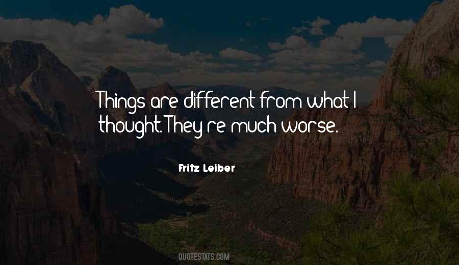 Things Are Different Quotes #365460