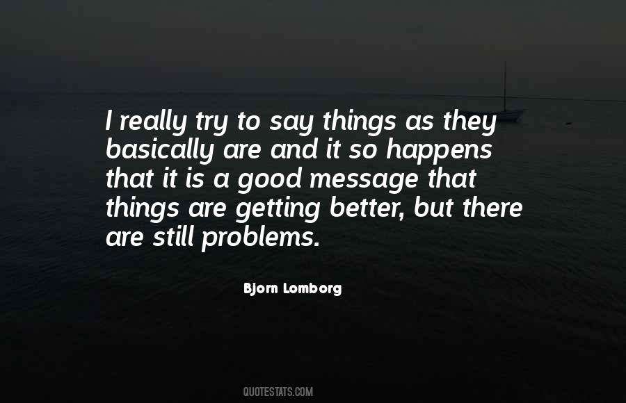 Things Are Getting Better Quotes #1353734