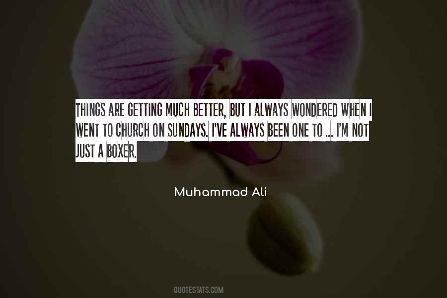 Things Are Getting Better Quotes #572028