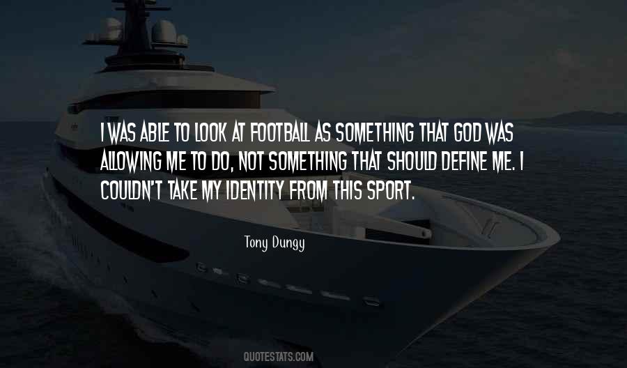 Quotes About Tony Dungy #842613