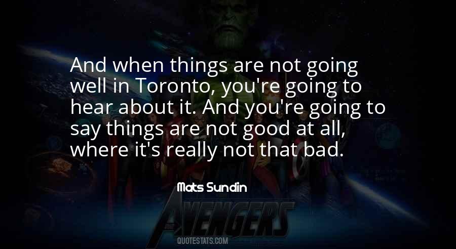 Things Are Going Bad Quotes #1095753