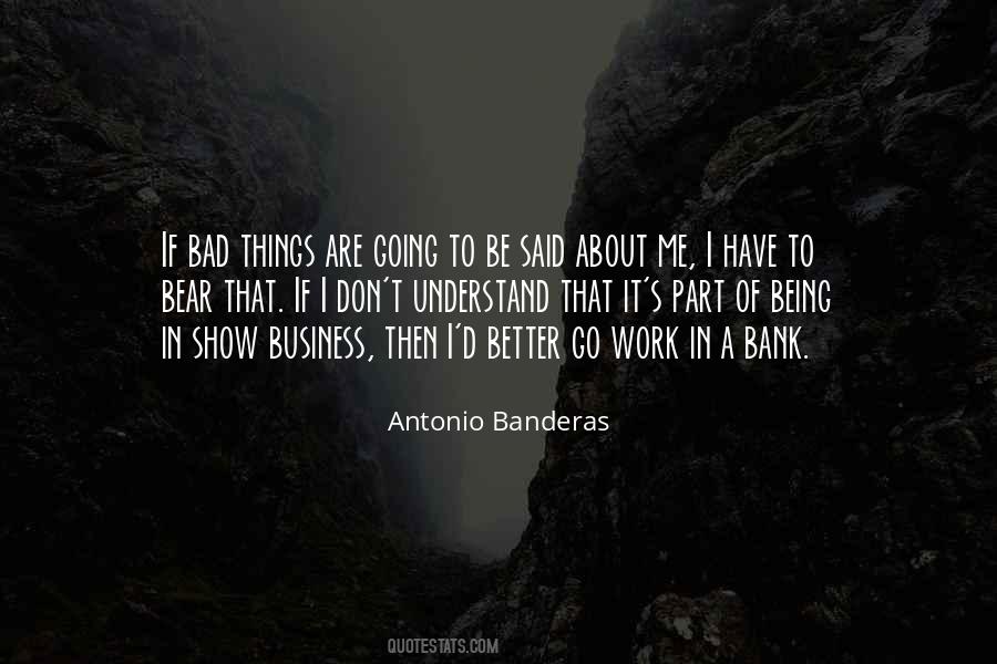 Things Are Going Bad Quotes #320355