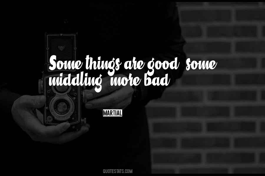 Things Are Good Quotes #1140650