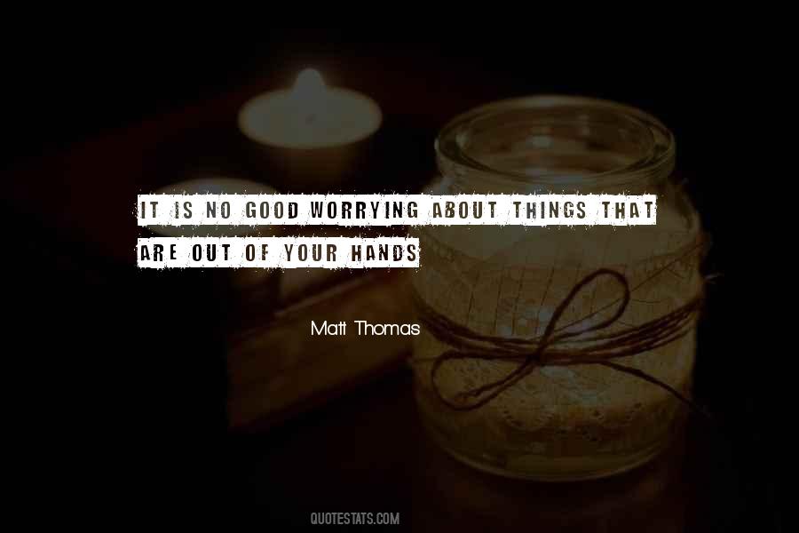 Things Are Good Quotes #25800