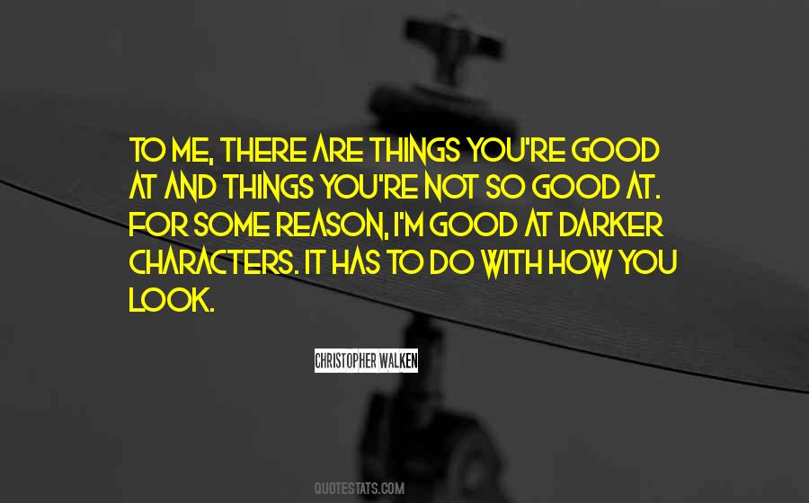 Things Are Good Quotes #31933