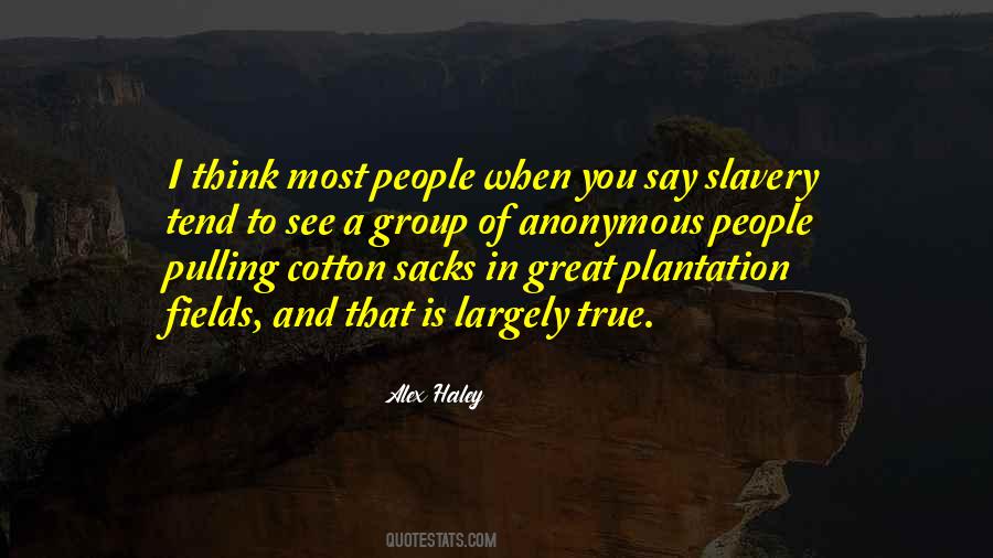 Quotes About Alex Haley #583751