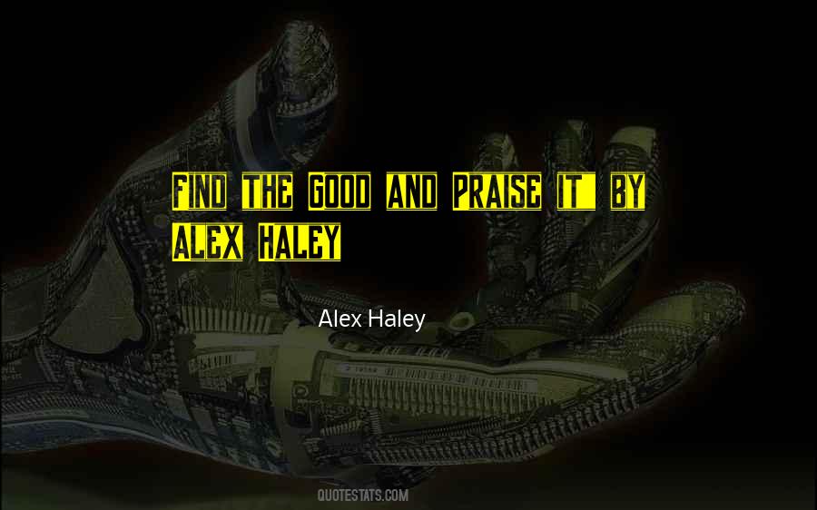 Quotes About Alex Haley #663103