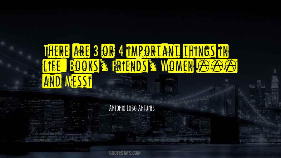 Things Are Important Quotes #166026