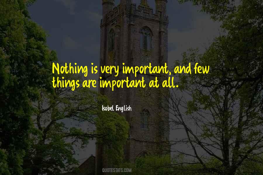 Things Are Important Quotes #950148