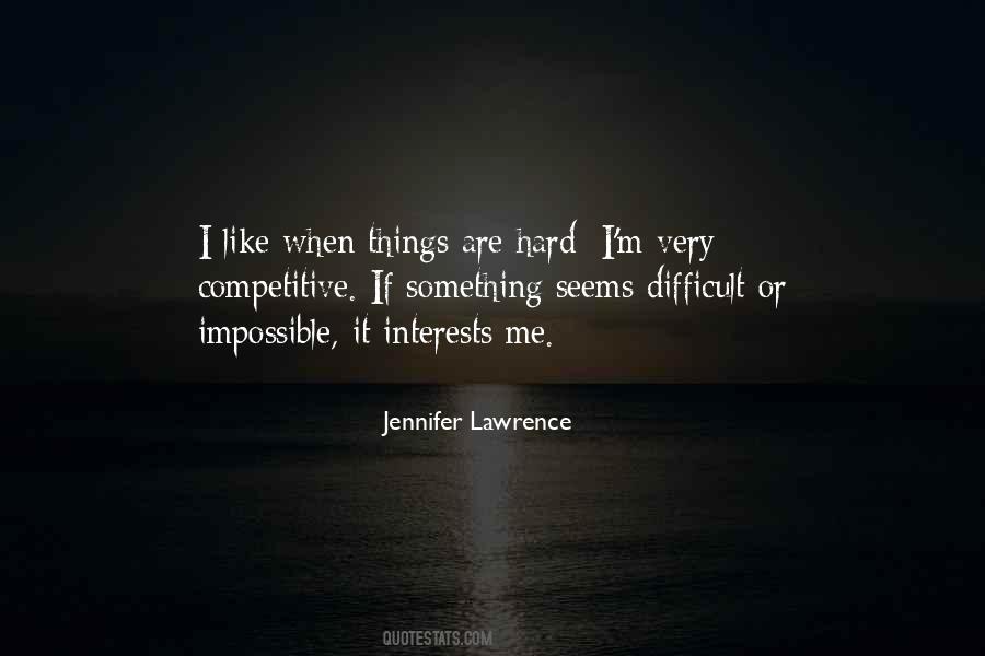 Things Are Impossible Quotes #1057566