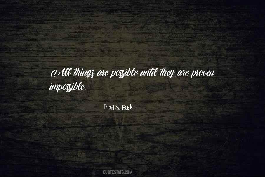 Things Are Impossible Quotes #472352