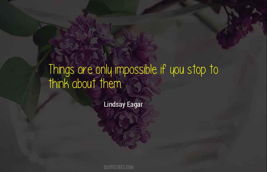 Things Are Impossible Quotes #944199