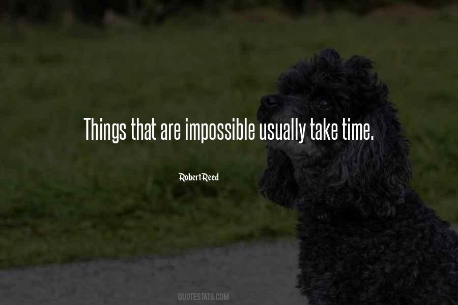 Things Are Impossible Quotes #995072