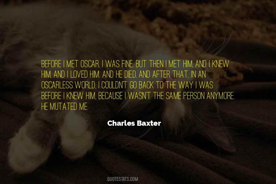 Things Are Just Not The Same Anymore Quotes #233886