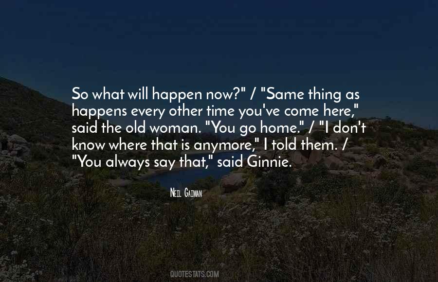Things Are Just Not The Same Anymore Quotes #404521