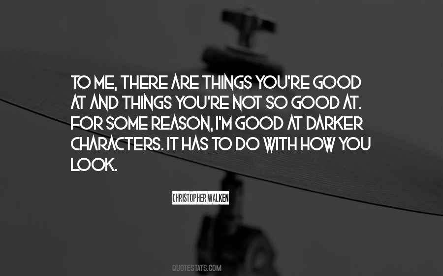 Things Are Not Good Quotes #31933