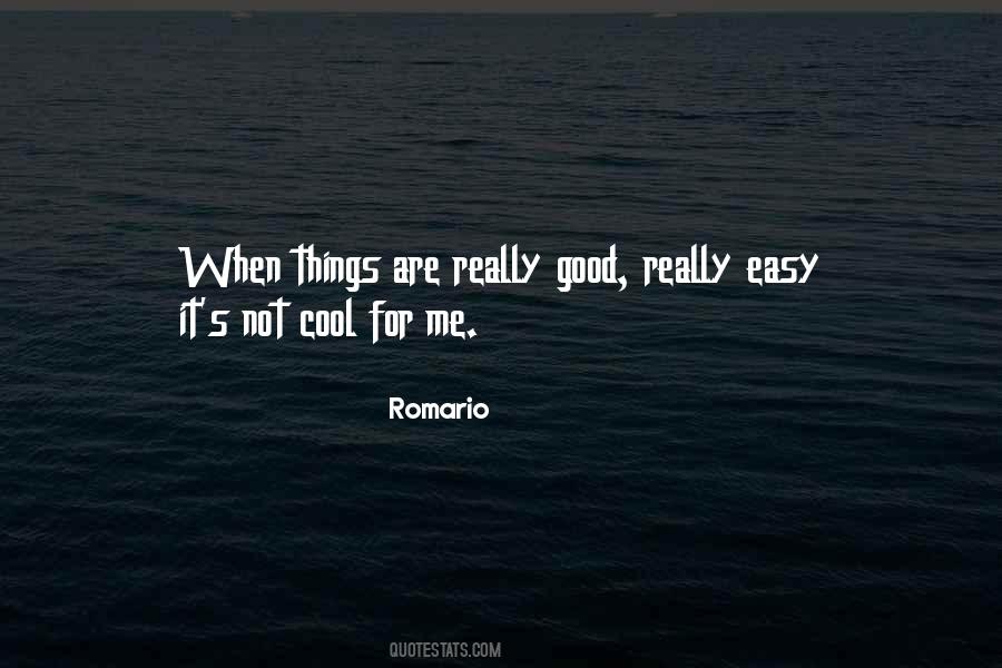 Things Are Not Good Quotes #462511