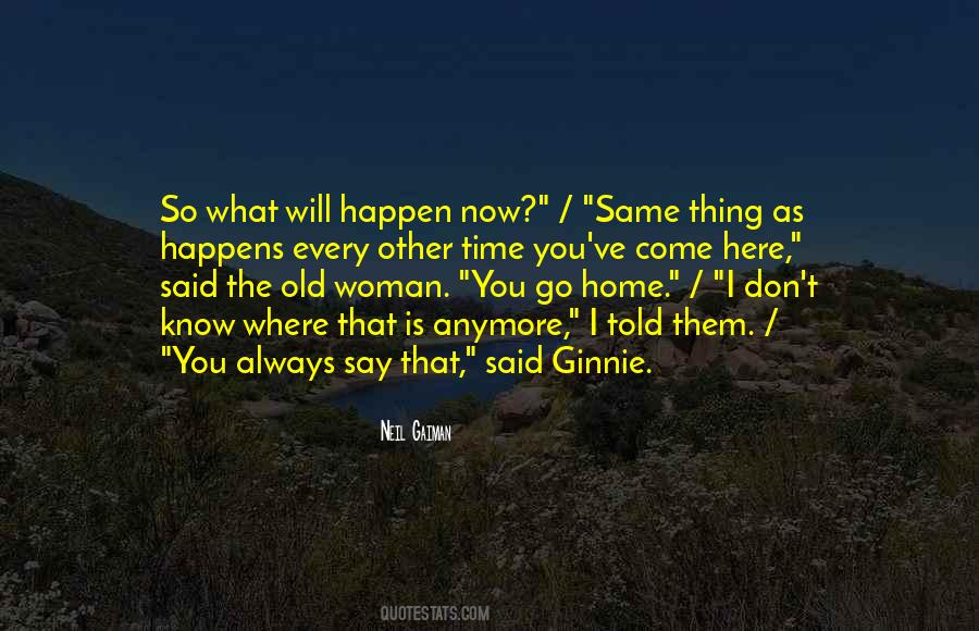Things Are Not The Same Anymore Quotes #404521