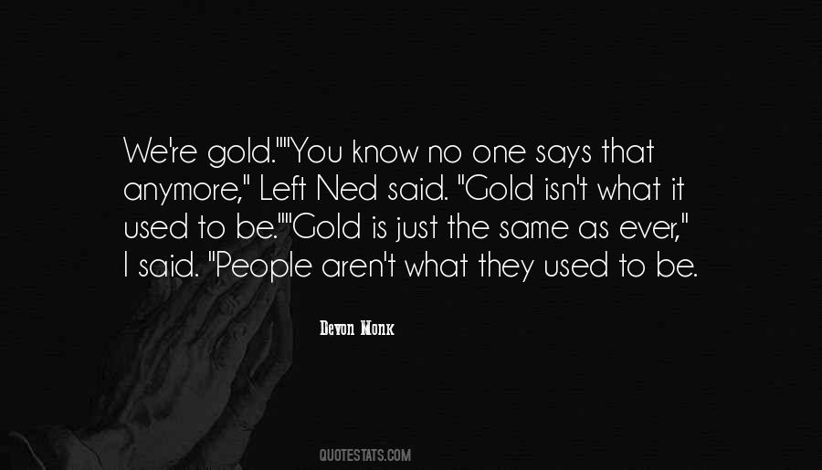 Things Are Not The Same Anymore Quotes #509960