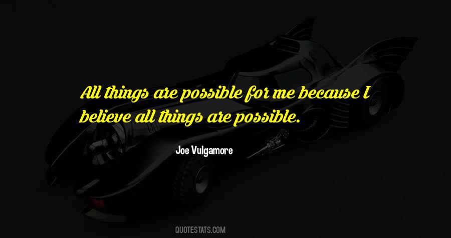 Things Are Possible Quotes #1075559