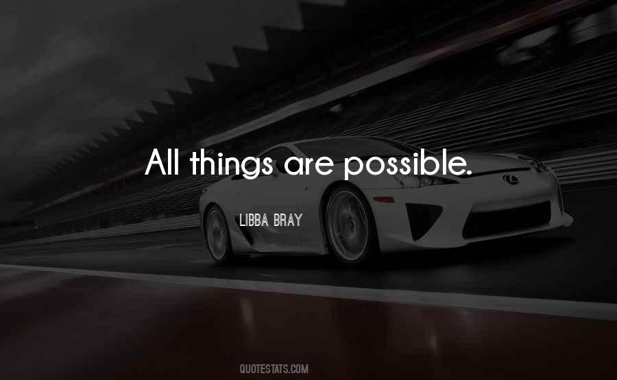 Things Are Possible Quotes #776338