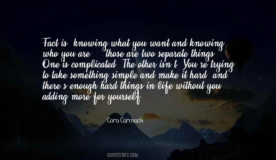 Things Are Simple Quotes #216662