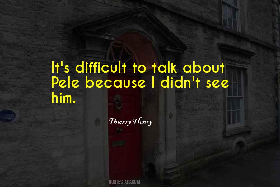 Quotes About Thierry Henry #798938