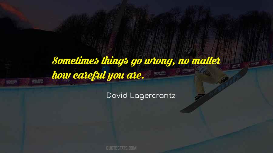 Things Are Wrong Quotes #366517