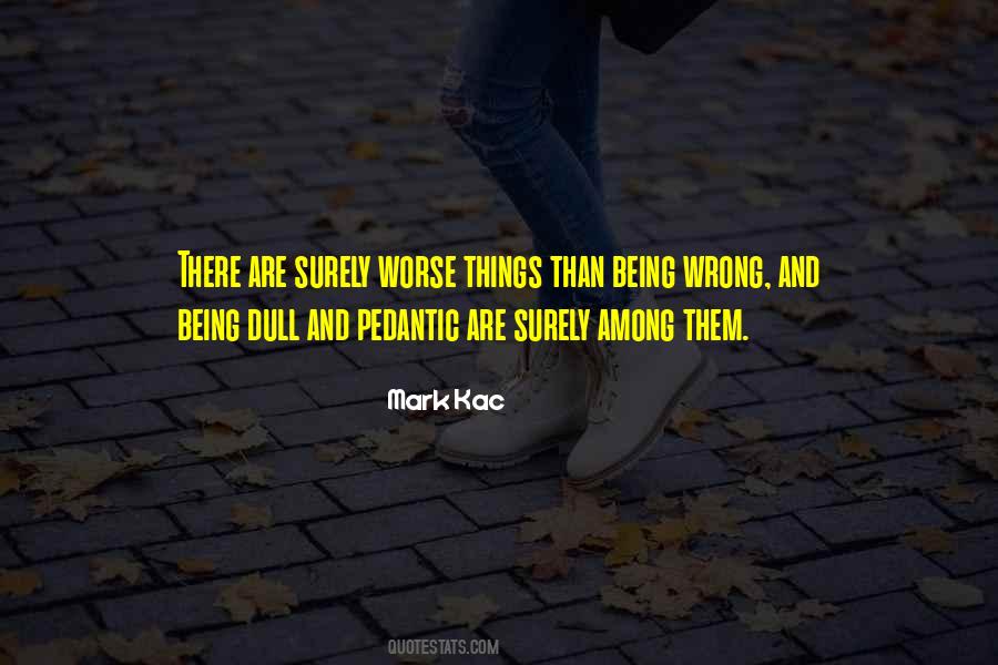 Things Are Wrong Quotes #92573