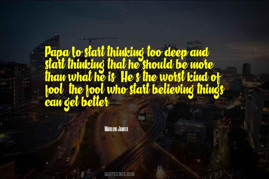Things Can Be Better Quotes #1288478