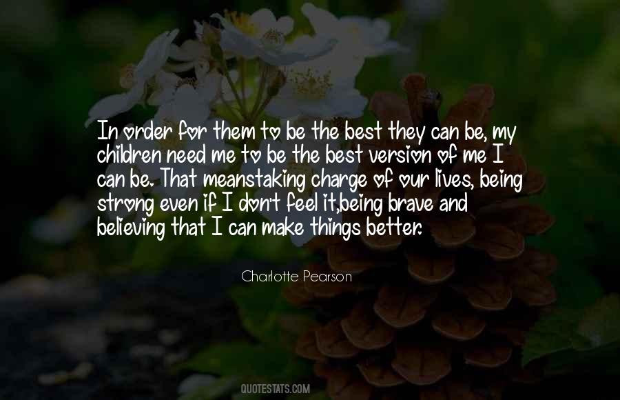 Things Can Be Better Quotes #1364157