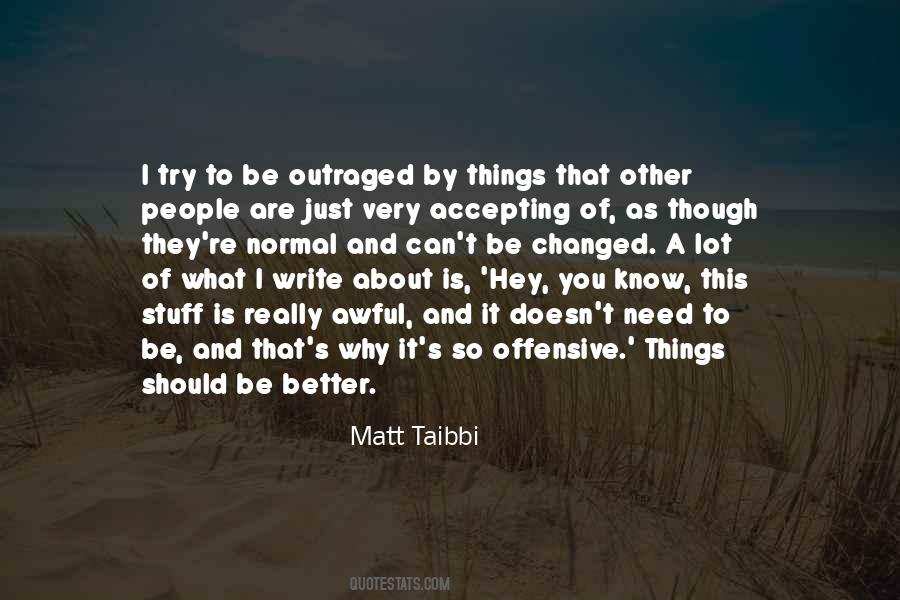 Things Can Be Better Quotes #364447