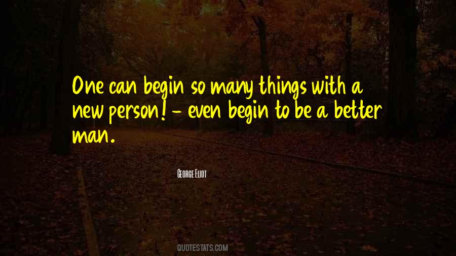 Things Can Be Better Quotes #821584