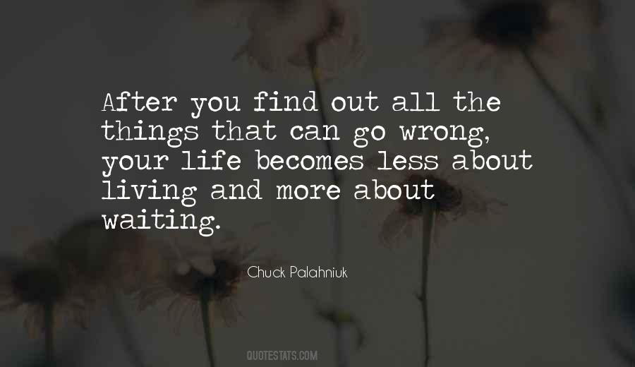 Things Can Go Wrong Quotes #225688