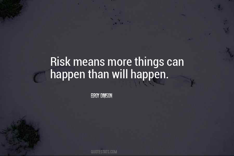 Things Can Happen Quotes #228935