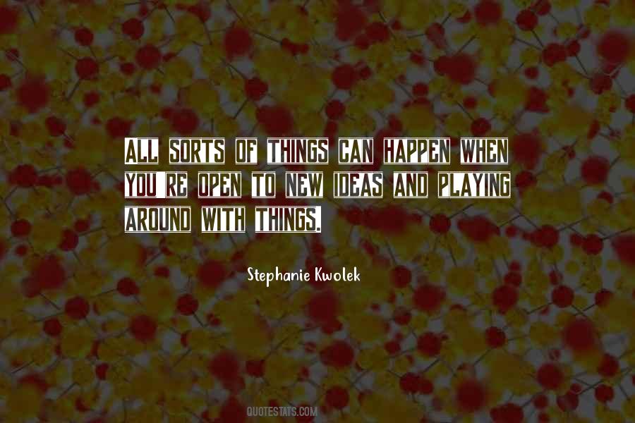 Things Can Happen Quotes #53549