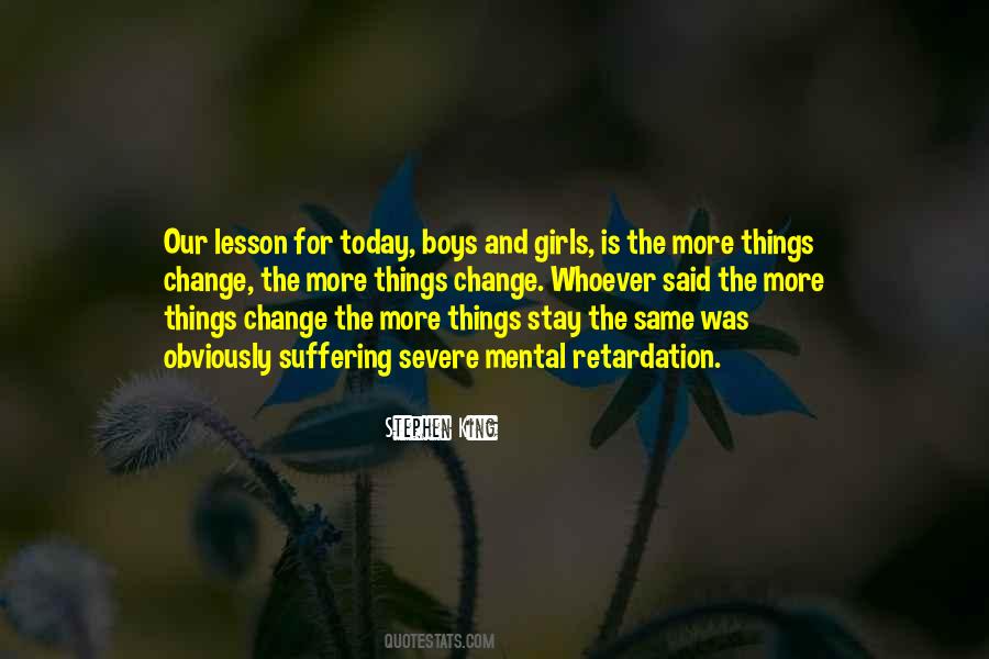 Things Change But Stay The Same Quotes #225003