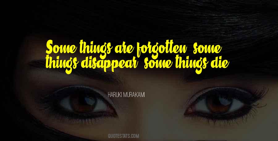 Things Disappear Quotes #494670
