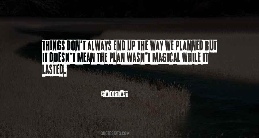 Things Don't Always Go As Planned Quotes #783204