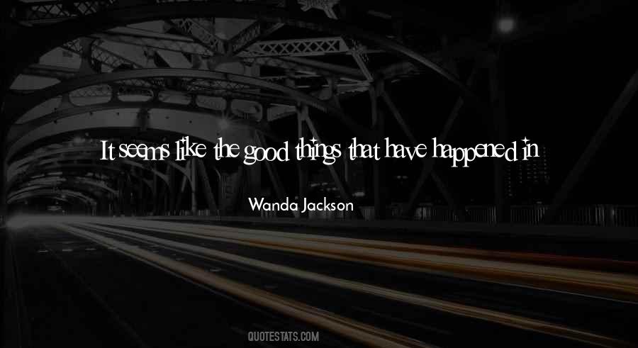 Things Don't Just Happen Quotes #1538643