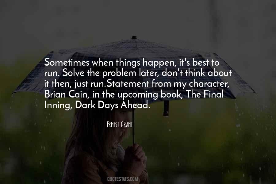 Things Don't Just Happen Quotes #1728699
