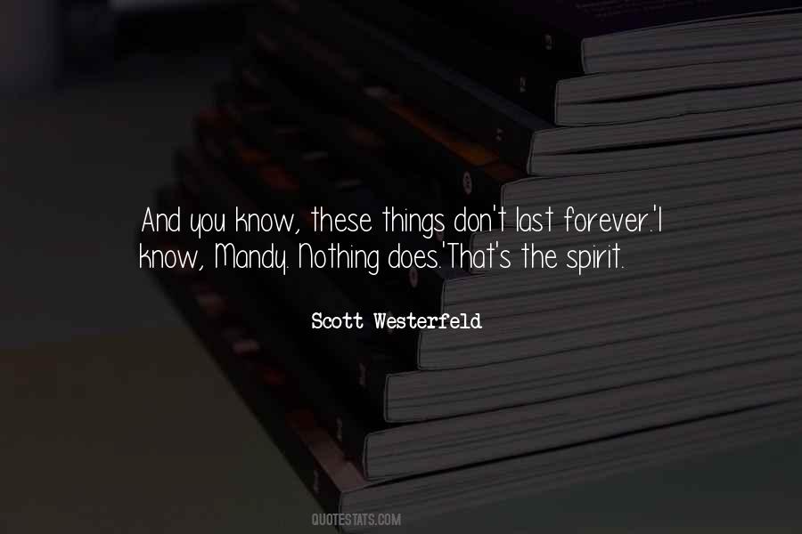 Things Don't Last Forever Quotes #1181128