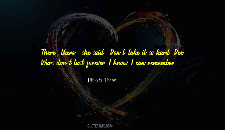 Things Don't Last Forever Quotes #773839