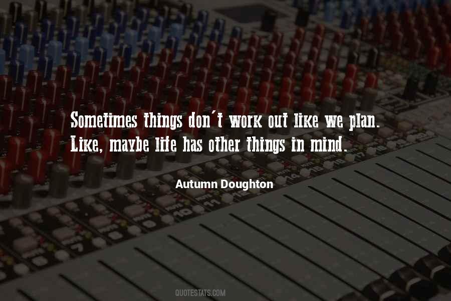 Things Don't Work Out Quotes #264069