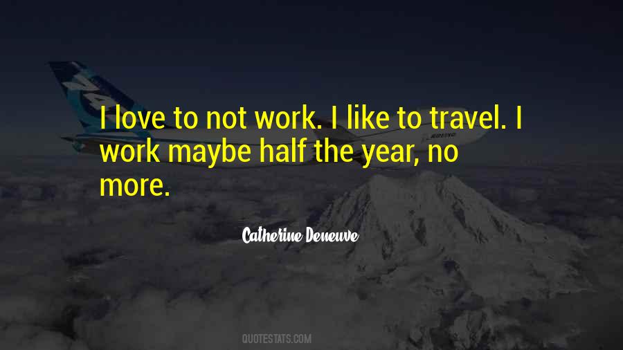 Quotes About Catherine Deneuve #1067499