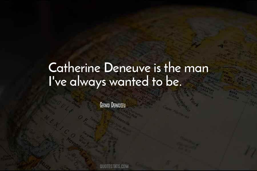 Quotes About Catherine Deneuve #1784604