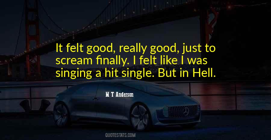 Things Finally Going Good Quotes #128191