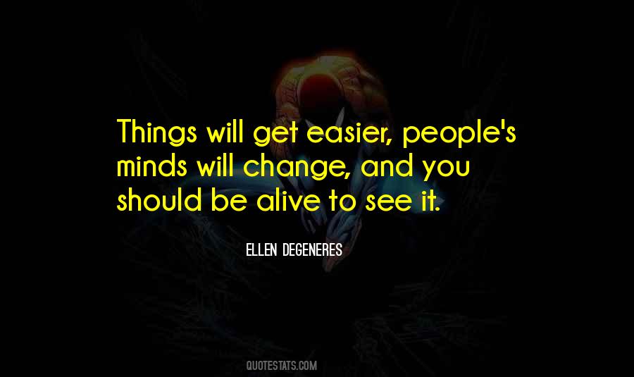Things Get Easier Quotes #1742098
